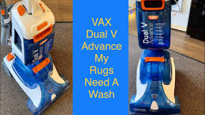 vax dual v advance my rug needs a wash