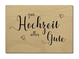 Translation of alles gute zum hochzeitstag in english. Luxecards Postkarte Aus Holz Zur Hochzeit Alles Gute Vermahlung Echth 6 99