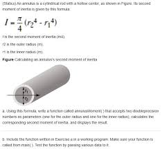 An Annulus Is A Cylindrical Rod With A