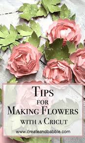 making paper flowers with a cricut