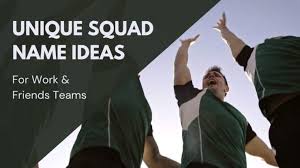 350 memorable unique squad name ideas