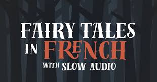 It is a great way for young children to learn simple french words and to develop important. French Fairy Tales With Audio For Kids And Language Learners