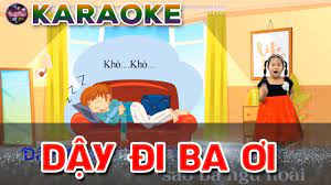 Dậy đi ba ơi | Karaoke