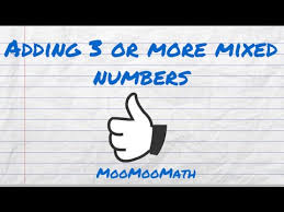 Add 2 or 3 fractions with different denominators; Adding Three Or More Mixed Numbers Youtube