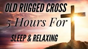 the old rugged cross 5 hours for