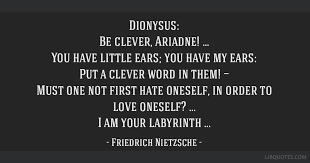 The nature of dionysus (all passages by walter. Dionysus Be Clever Ariadne You Have Little Ears You Have My Ears Put A Clever Word