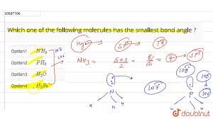 Which one of the following molecules has the smallest bond angle ?