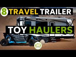 best travel trailer toy haulers rv living