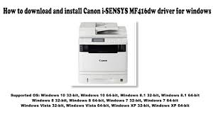 Download drivers, software, firmware and manuals for your canon product and get access to online technical support resources and troubleshooting. How To Download And Install Canon I Sensys Mf416dw Driver Windows 10 8 1 8 7 Vista Xp Youtube