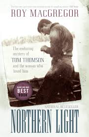 Northern Light The Enduring Mystery Of Tom Thomson And The