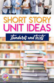 short story unit ideas for secondary