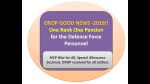 Orop Good News 2019 One Rank One Pension For The Defence Force Personnel