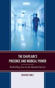 The Chaplains Presence And Medical Power Richard Coble