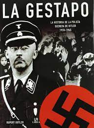 La Gestapo/The Gestapo: La historia de la policia secreta de Hitler,  1933-1945/ A History of Hitler's Secret Police, 1933-1945 : Butler, Rupert:  Amazon.in: Books