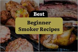 16 beginner smoker recipes savor the