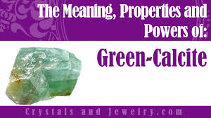 Green Calcite Meanings Properties And