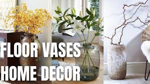 floor vases ideas for home decoration