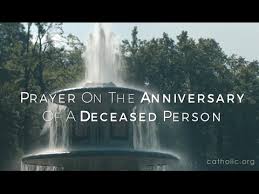 Listen listen to the prayers prayers of the souls souls in purgat purgatory ory. Prayer On The Anniversary Of A Deceased Person Prayers Catholic Online