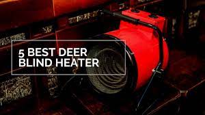 best deer blind heater reviews