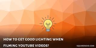 How To Get Good Lighting For Youtube Videos 2020