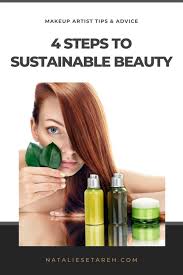 sustainable beauty 4 tips on how to be