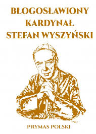 Błogosławiony Kardynał Stefan Wyszyński | wydawnictwowam.pl
