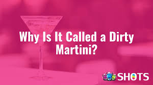 what is a dirty martini shots bar