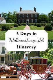 in williamsburg va 5 day itinerary
