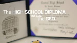 High School Diplomas Versus The Ged