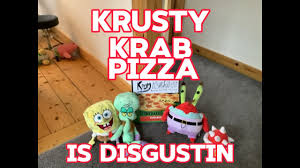 krusty krab pizza is disgusting you