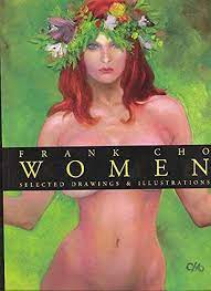 Frank Cho: Women: Selected Drawings & Illustrations Volume 1:  9781582406633: Cho, Frank, Cho, Frank: Books - Amazon.com