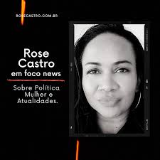 Rose Castro Em Foco News