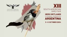 XIII South American Bird Fair 2024: Agentina