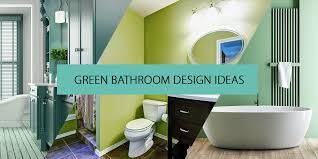Bathroom Ideas 15 Green Bathrooms