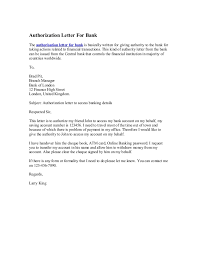 Here are different versions of authority letter to suit your needs. Authorization Letter For Bank