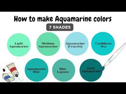 how to make aquamarine color 7 shades