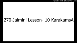 270 Jaimini Lesson 10 Karakamsa