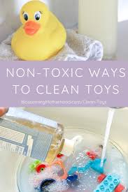 toxin free ways to clean baby toys