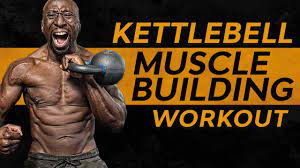 kettlebell workout for muscle growth