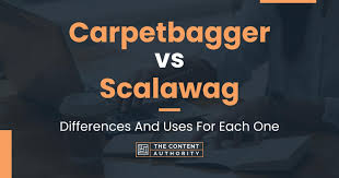 carpetbagger vs scalawag differences