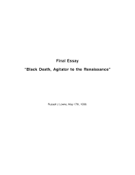 final essay ldquo black death agitator to the renaissance rdquo pages  septicemic in which the bloodstream is so invaded by yersinia pestis that death ensues before the bubonic or pneumonic