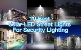 10 Best Solar Led Street Lights For