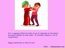 If you aren't sane,everything goes in vain. Sister Wedding Anniversary Wishes Inspiring Funny Marriage Anniversary Wishes