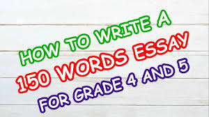 how to write 150 words essay cl 4