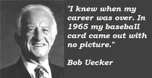 Bob Uecker&#39;s quotes, famous and not much - QuotationOf . COM via Relatably.com