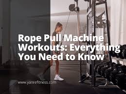 rope pull machine workouts everything