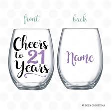 Cheers To 21 Years Wine Glass Birthday