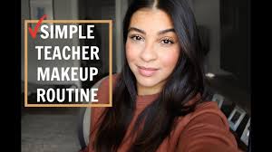 easy teacher makeup routine you