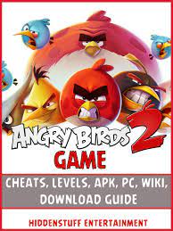 Angry Birds 2 Game Cheats, Levels, Apk, Pc, Wiki, Download Guide eBook by  Hiddenstuff Entertainment - 9781365637278