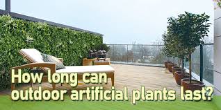 Outdoor Artificial Plants Last